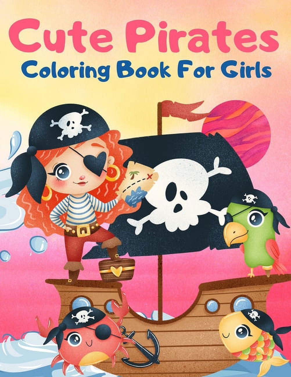 Cute pirates coloring book for girls great coloring book for kids and preschoolers simple and cute designs pirate coloring book for girls ages