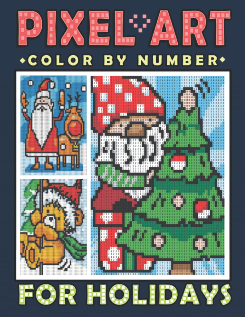 Pixel art color by number for holidays mystery mosaics coloring book with beautiful cozy christmas designs