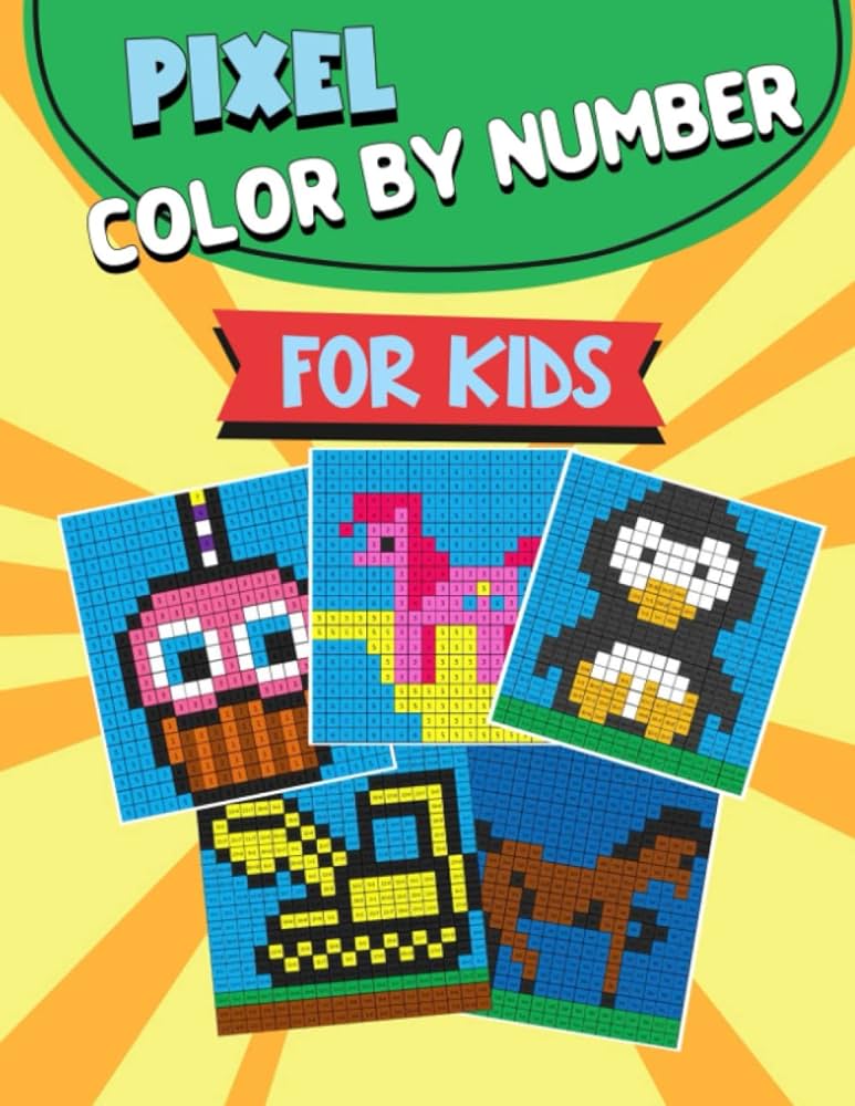 Pixel color by number for kids mosaics pixel art for adults and kids with beautiful funny coloring pages for relaxation stress relief publishing camille books