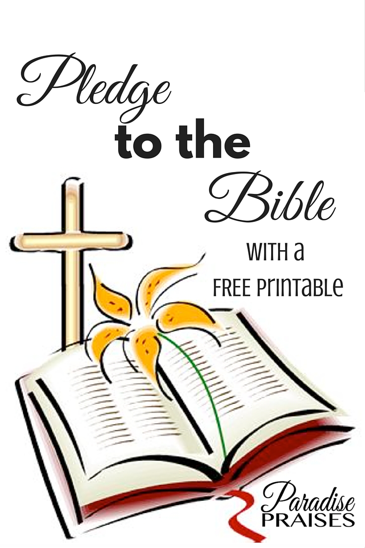 Pledge to the bible free printable paradise praises