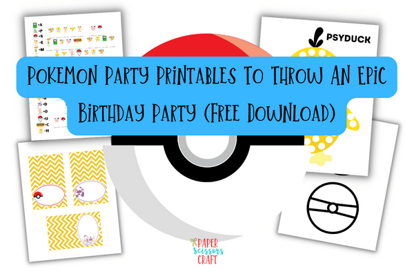 Pokãmon party printables for an epic birthday free download