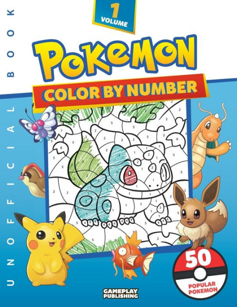 Unofficial pokemon color by number volume fun coloring book featuring awesome pokemon by gameplay publishing paperback barnes noble