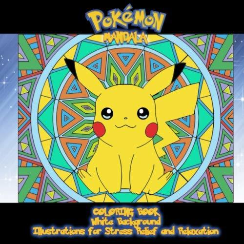 Pokemon mandala coloring book white background premium pokemon coloring pages for everyone adults teenagers tweens older kids boys girls practice for stress relief relaxation by pokemon master