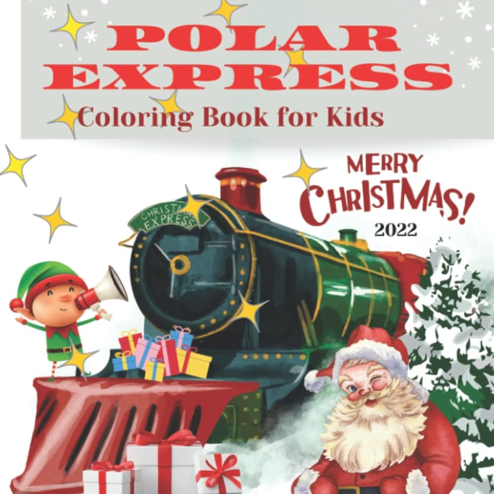 Polar express coloring book for kids christmas toddler coloring book big easy to color cute and fun christmas design to color and learn cute and easy christmas coloring pages as christmas