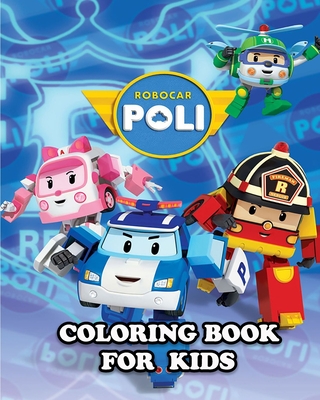 Robocar poli coloring book for kids coloring all your favorite characters in robocar poli paperback marcus books