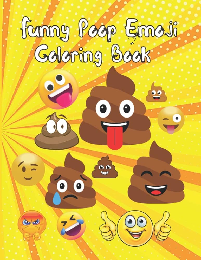 Funny poop emoji coloring book easy and fun activity featuring gorgeous and unique stress relief relaxation funny poop emoji coloring pages poop emoji coloring book for adults and kids