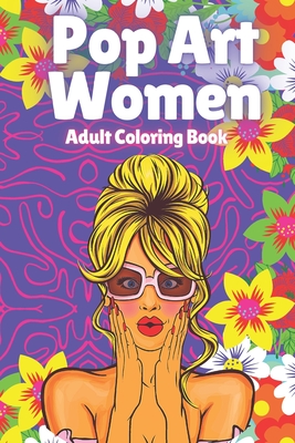 Pop art women adult coloring book paperback an unlikely story bookstore cafã