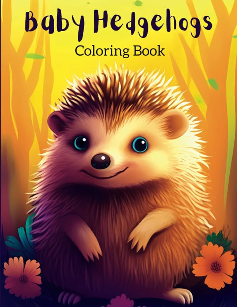 Baby hedgehogs coloring book adorable baby hedgehog coloring book for kids who love animals winters penelope books