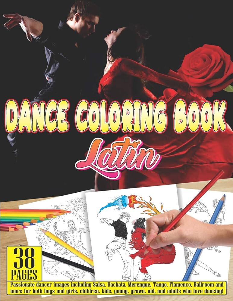 Dance coloring book latin pages passionate dancer images including salsa bachata merengue tango flamenco ballroom and more for both boys and grown old and adults who love dancing