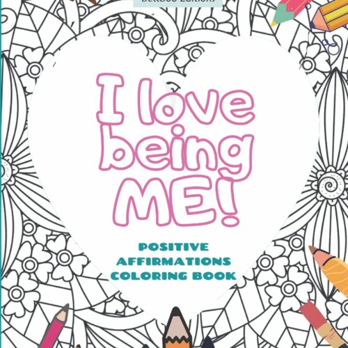 Stream episode pdf book download i love being me positive affirmations coloring book colorin by miamoreno podcast listen online for free on