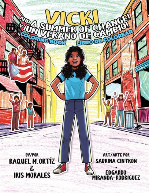 Vicki and a summer of change coloring book vicki y un verano de cambio libro de colorear by iris morales raquel m ortiz edgardo miranda paperback barnes noble