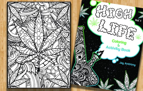 High life coloring page coloring books for adults stoner coloring pages marijuana weed art stoner accessories colouring pages stoner