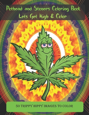 Pothead and stoners coloring book