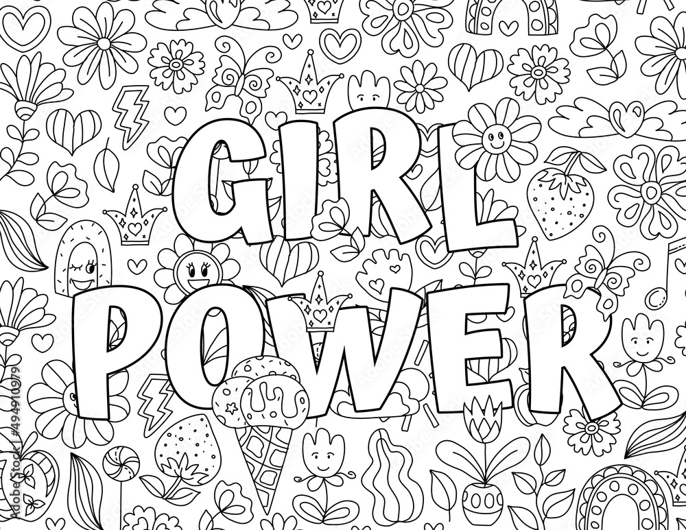 Girl power hand drawn coloring pages for kids and adults motivational quotes text beautiful drawings for girls with patterns details coloring book with flowers and plants inspirational message vector