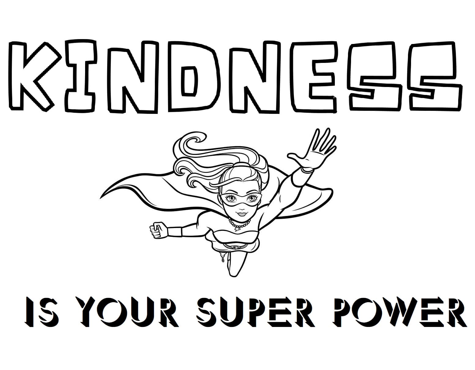 Kindness is your super power coloring page