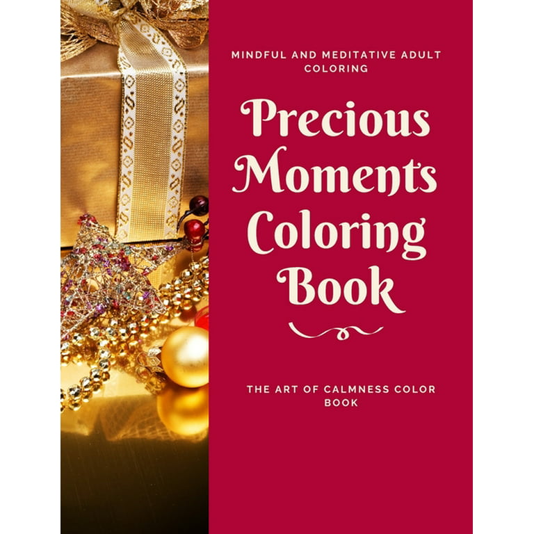 Precious moments coloring book the art of calmness color book mindful and meditative adult coloring paperback