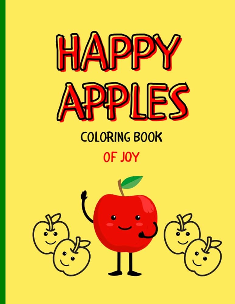 Happy apples coloring book of joy smiling apple art coloring pages for kids ages