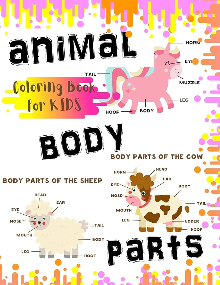 Buy animal body parts colorg book for kids the zoology activity book pictures of body parts of animals worksheetsperfect gift idea for science lovers for young children preschool and toddlers book onle