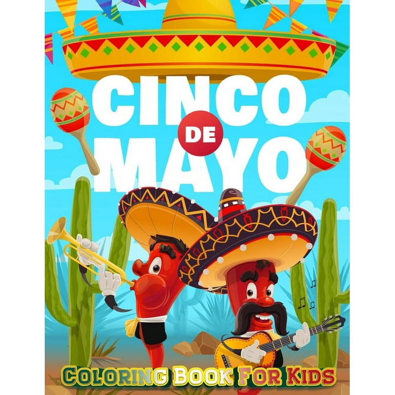 Cinco de mayo coloring book for kids mexico holiday theme coloring book for little girls and boys to introduce them to holiday and culture i fun gift for kids ages