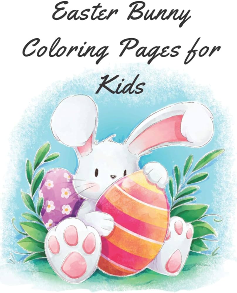 Easter bunny coloring pages for kids easy fun bunny coloring pages featuring super cute and adorable bunnies bunny coloring book bunny easter books