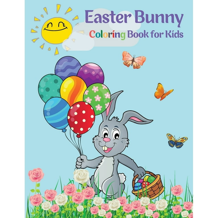 Easter bunny coloring book for kids cute bunnies to color for hours of fun a fun collection of easy happy easter bunnies coloring pages for kids and toddlers paperback