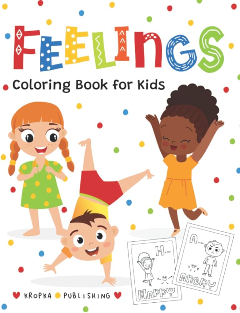 Feelings coloring book for kids my big book of emotions for toddlers and preschool children helping kids identify emotions publishing kropka books