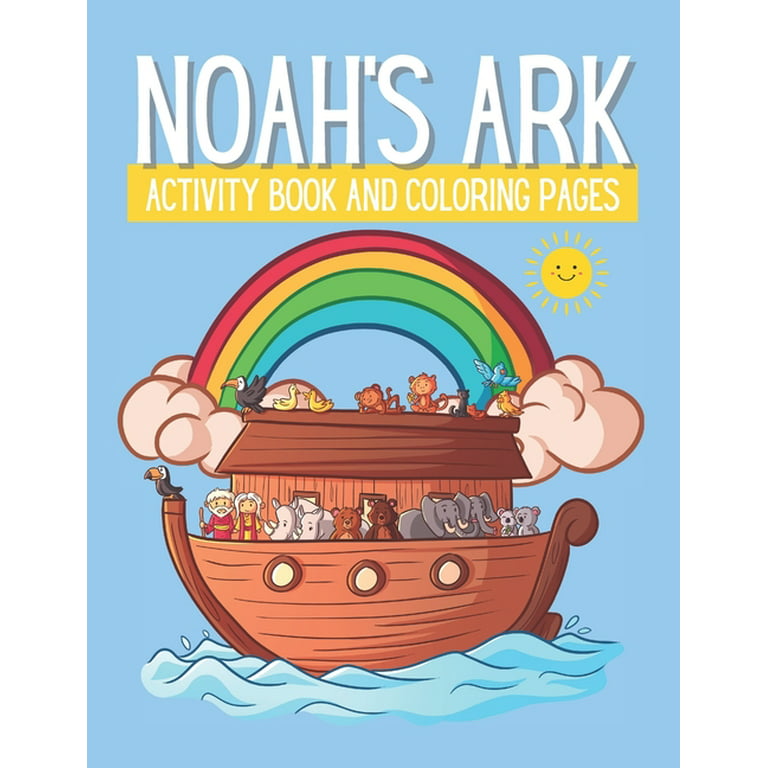 Noahs ark activity book and coloring pages for kids ages and up includes mazes coloring pages word searches and more paperback