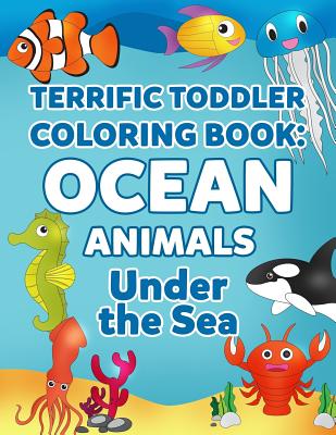 Coloring books for toddlers ocean animal coloring book for kids under the sea animals to color for early childhood learning preschool prep and paperback the bookmark shoppe