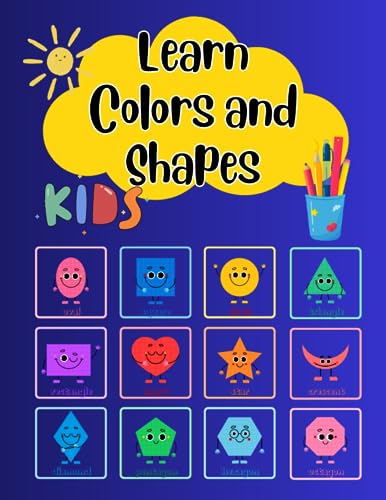 Book of colors learn colors and shapes a fun kids color learning workbook colors and shapes toddler coloring book amazing childrens activity for kindergarten preschool prep success by supgalaxies edition