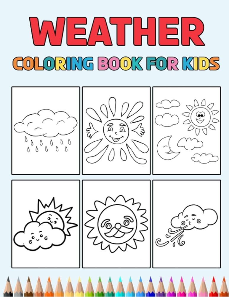 Weather coloring book for kids easy designs to color fun colouring activity workbook for little children boys girls pre k kindergarten preschool cute gift books for weather lovers press