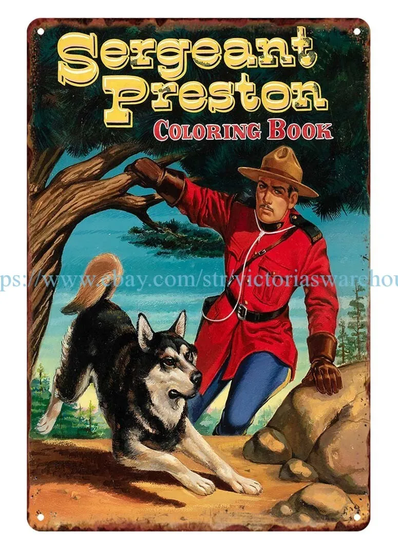 Sergeant preston coloring book cover metal tin sign outdoor artwork