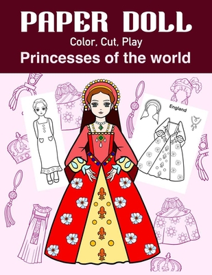 Paper doll color cut play princesses of the world coloring book for kids