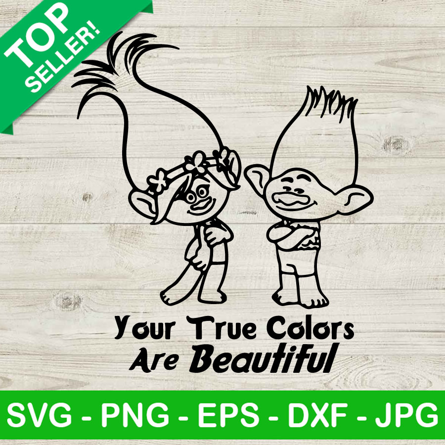 Your true colors are beautiful svg princess poppy svg poppy trolls svg