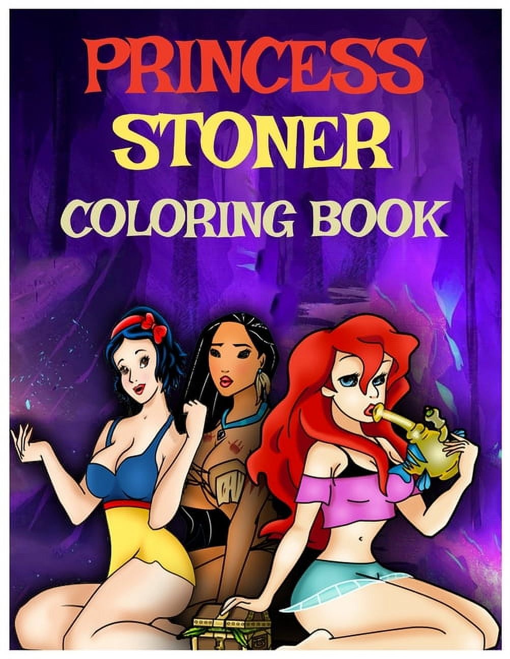 Princess stoner coloring book the stoners psychedelic coloring book with cool images for absolute adults relaxation and stress relief paperback