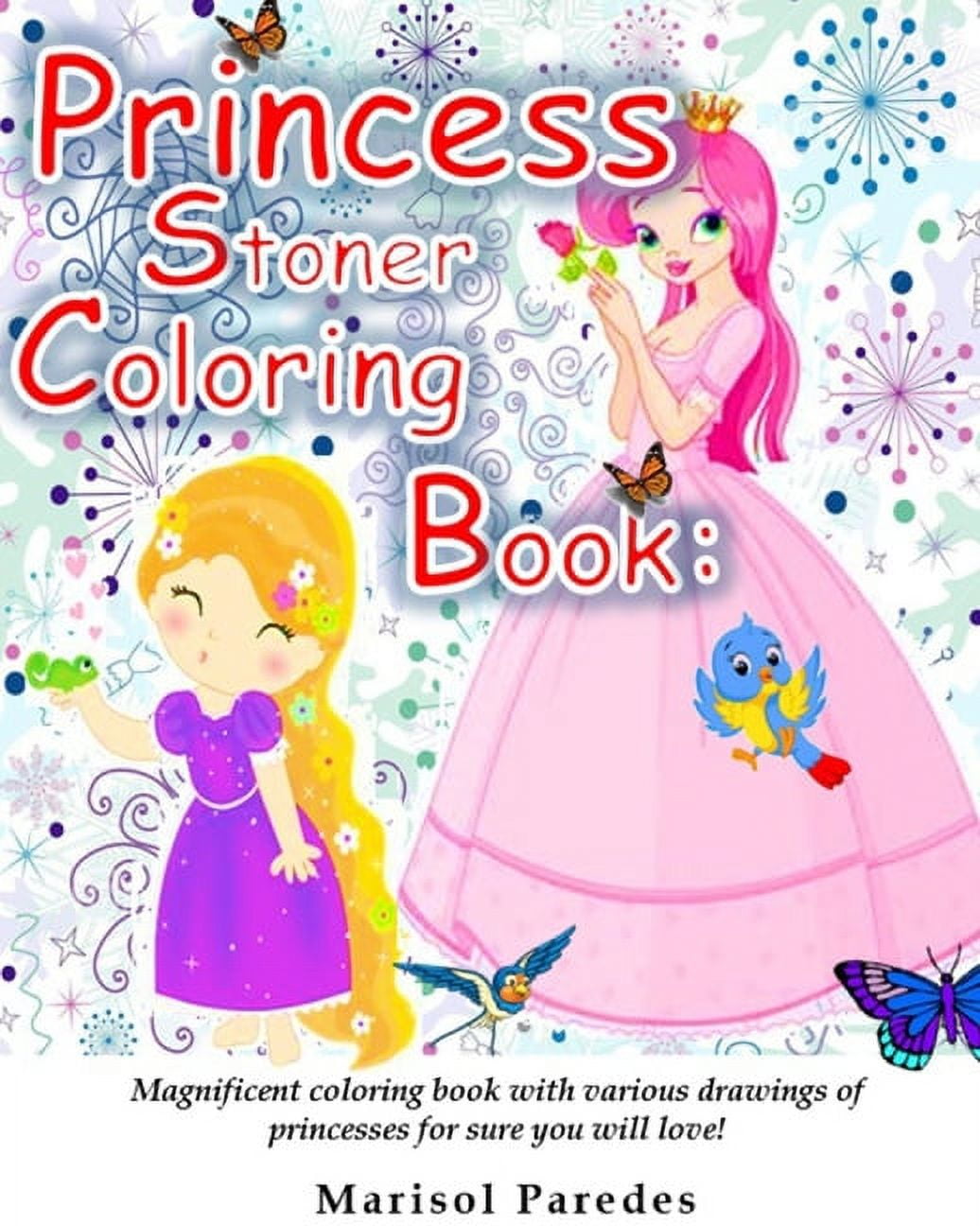 Princess stoner coloring book magnificent coloring book with various drawings of princesses for sure you will love paperback