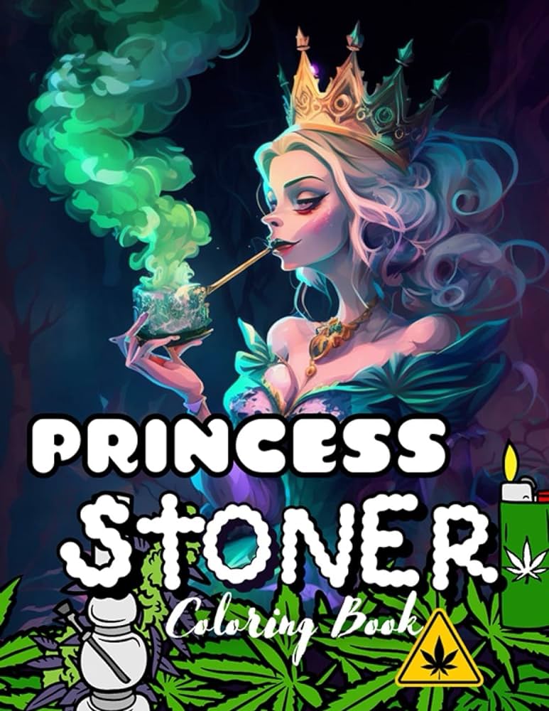 Princess stoner coloring book for pot head funny princess stoner coloring pages for stress relief and relaxation anti stress funny weed coloring books for fans adults perfect stoner gift art