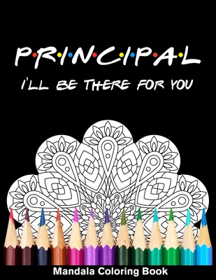 Principal ill be there for you mandala coloring book funny principal mandala coloring book paperback penguin bookshop