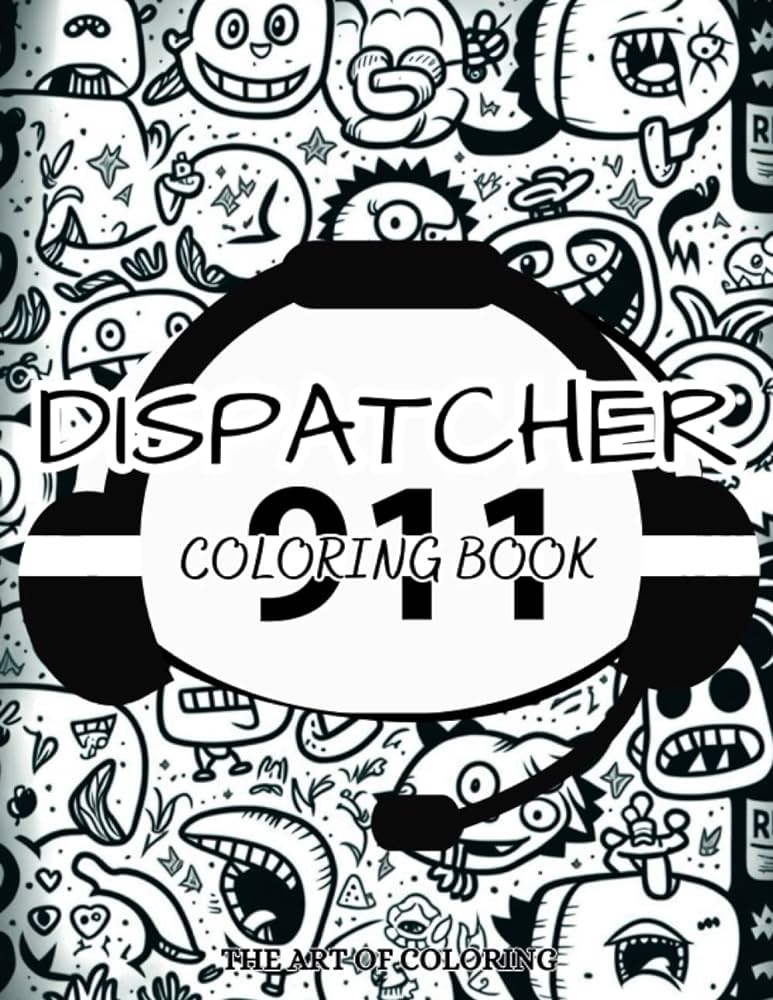 Dispatcher coloring book snarky funny and relatable adult coloring pages for dispatchers men women retirement of coloring the art books