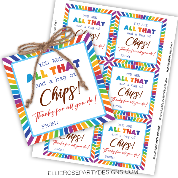 All that and a bag of chips teacher appreciation tags instant download