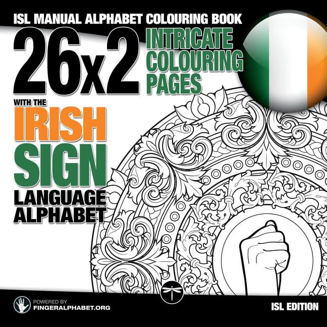 Sign language coloring books x intricate colouring pages with the irish sign language alphabet isl manual alphabet colouring book paperbacklarge print