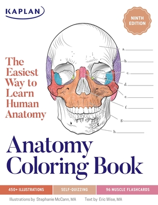 Anatomy coloring book with realistic medical illustrations with quizzes for each perforated flashcards of muscle origin insertion action and innervation kaplan test prep paperback schuler books