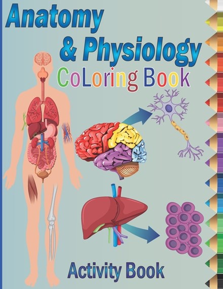 Anatomy and physiology coloring book by meddani coloring