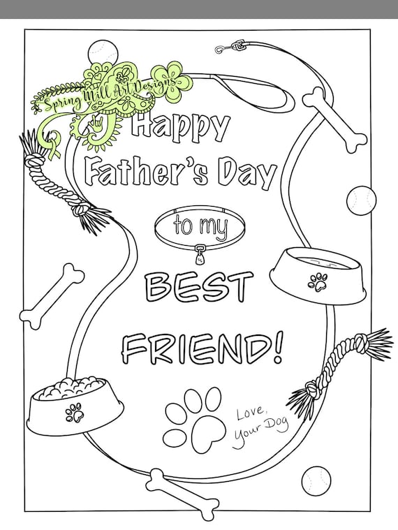 Happy fathers day to my best friendfrom your dog can be personalized with dogs name printable coloring pagemans best friend