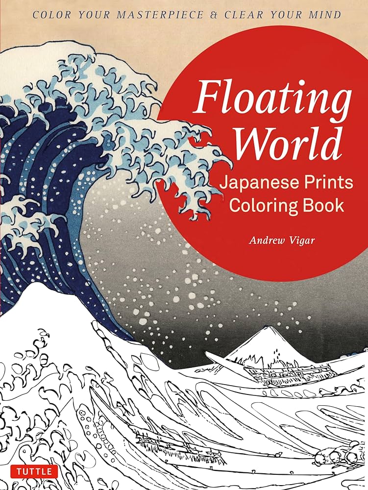 Floating world japanese prints coloring book color your masterpiece clear your mind adult coloring book vigar andrew books
