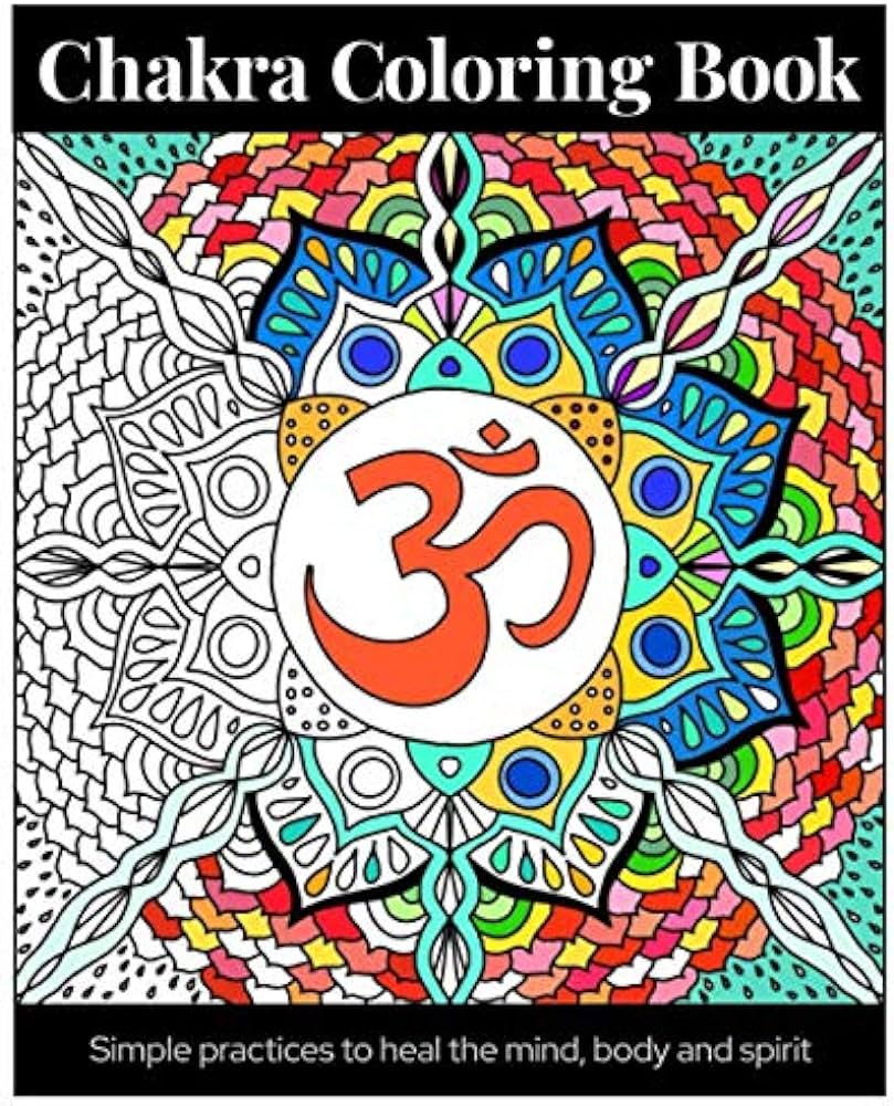 Chakra coloring book simple practices to heal the mind body and spirit a guide to balancing your seven power centers ashwini books books