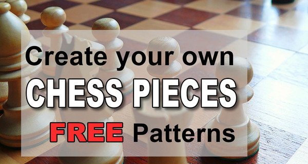 Chess pieces â looking for free chess pieces patterns â diy projects patterns monograms designs templates