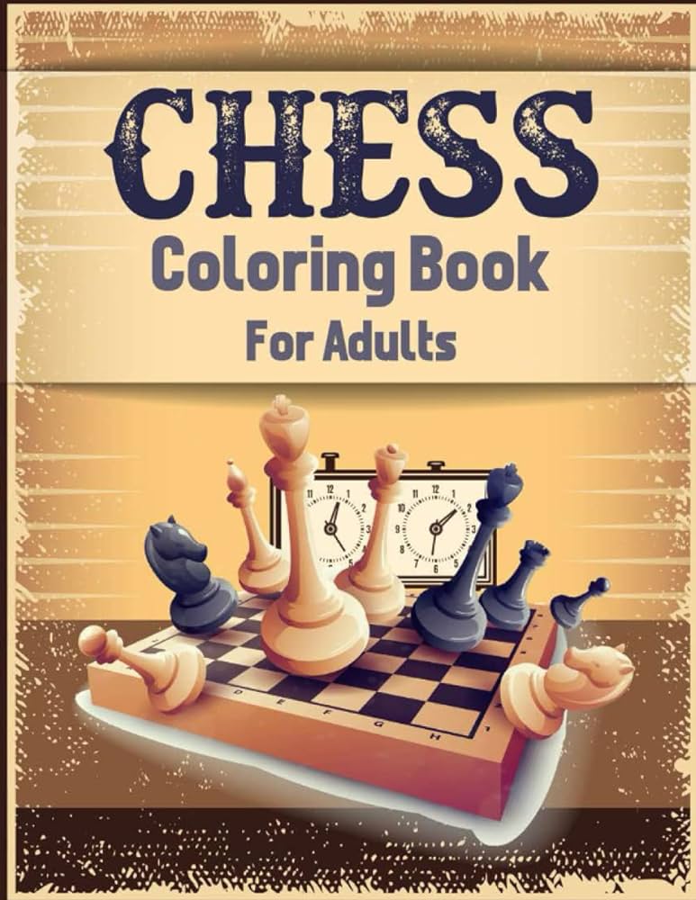 Chess coloring book for adults cute and lovable chess coloring book for adults large print designs for seniors aksn book home books