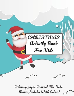 Christmas activity book for kids a creative holiday coloring pages word search maze and sudoku mazes activities book for boys and girls ages ages paperback bookbug