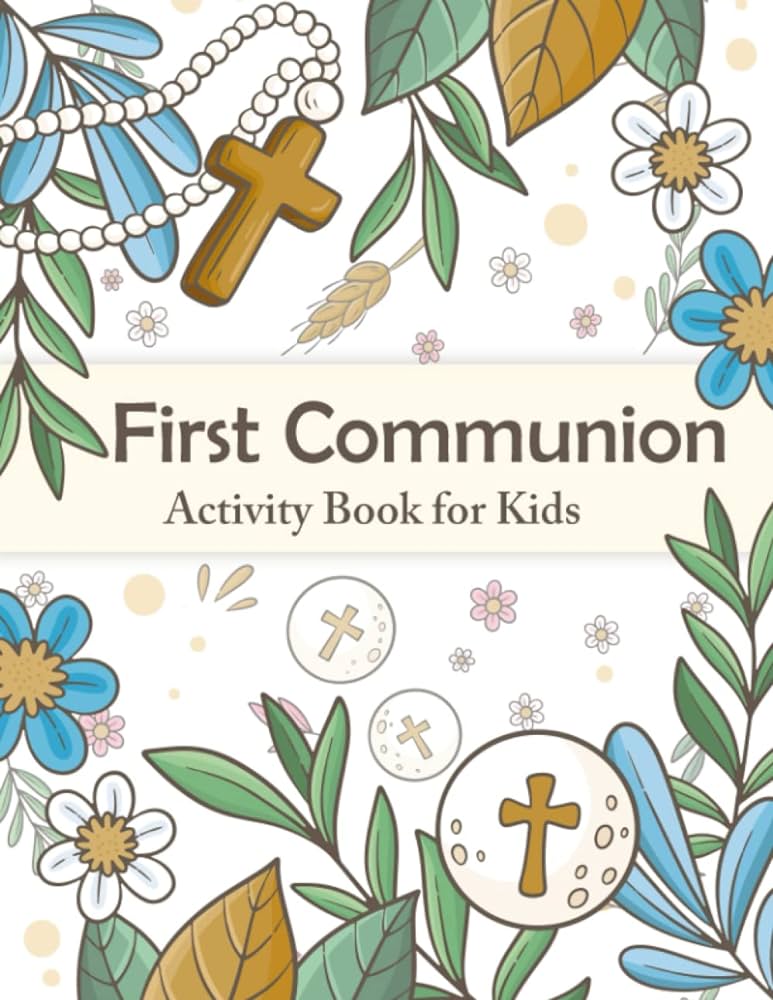 First munion activity book celebrate st holy munion with keepsake book for catholic kids contains coloring pages word searches mazes and christian boys and girls for this holiday