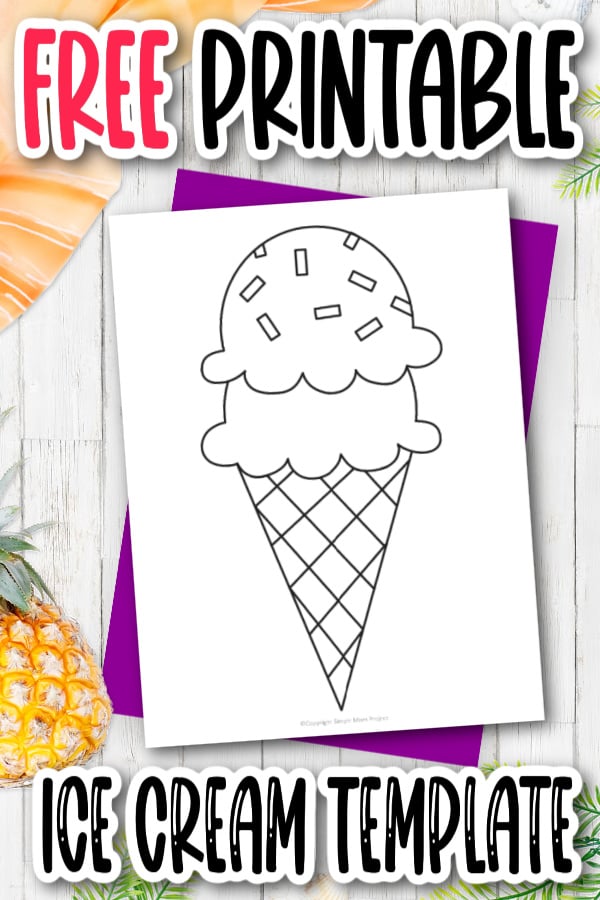 Free printable ice cream template â simple mom project